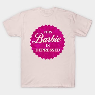 This Barbie is Depressed T-Shirt